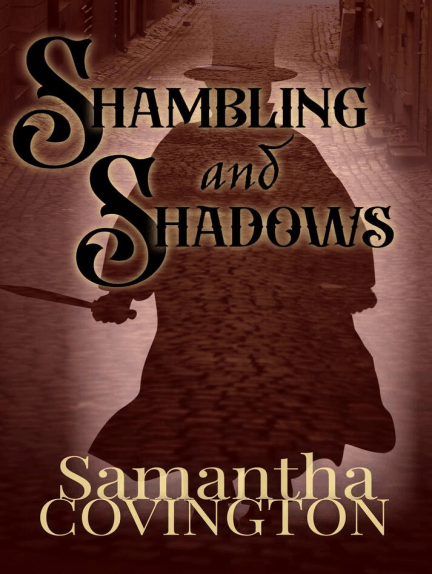 Samantha Covington: Shambling and Shadows (EBook, 2022, Samantha Covington)