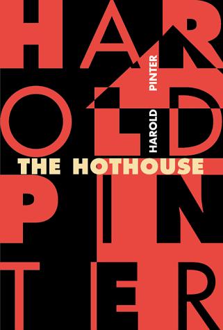 Harold Pinter: The Hothouse (1999, Grove Press)