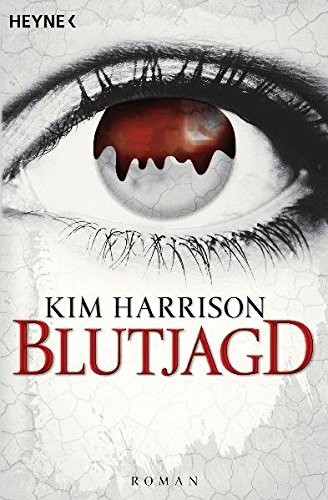 Kim Harrison: Die Blutjagd (Paperback, Heyne Verlag)