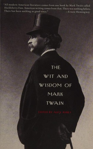 Mark Twain: The wit and wisdom of Mark Twain (2005, Perennial)