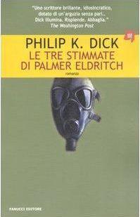 Philip K. Dick (duplicate entry): Le Tre stimmate di Palmer Eldritch. (Italian language)