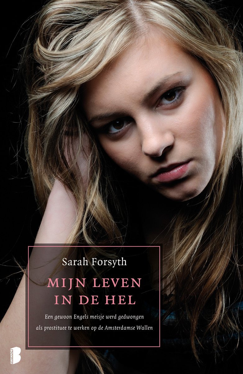 Forsyth, Sarah: Mijn leven in de hel (Dutch language, 2010, ARENA)