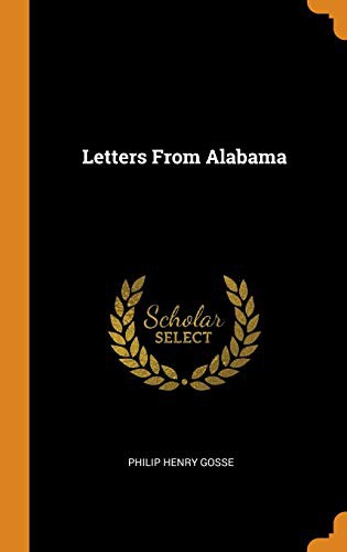 Philip Henry Gosse: Letters from Alabama