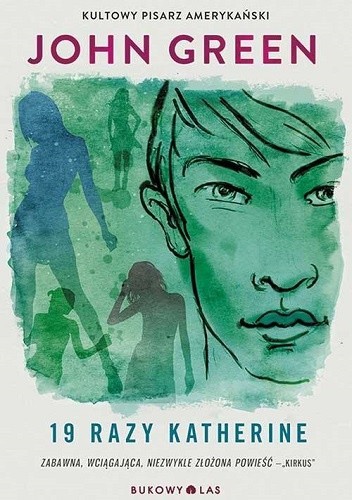 John Green: 19 razy Katherine (2014, Wydawnictwo Bukowy Las)