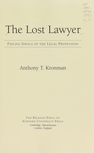Anthony T. Kronman: The lost lawyer (1993, Belknap Press of Harvard University Press)