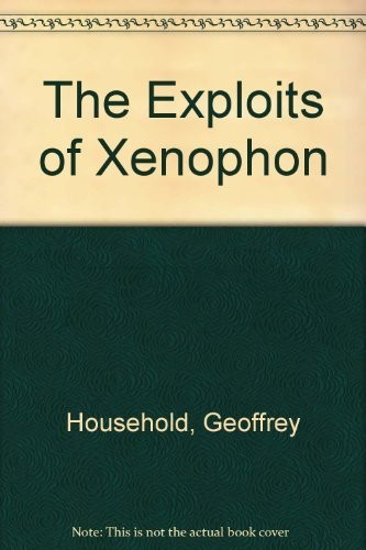 Geoffrey Household: The exploits of Xenophon (1989, Linnet Books)