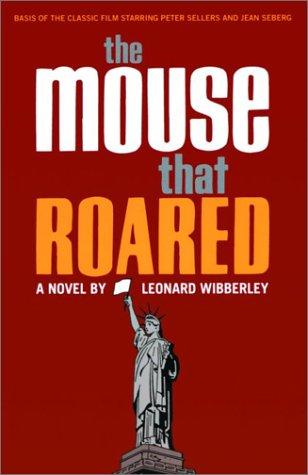 Leonard Wibberley: The mouse that roared (Paperback, 2003, Four Walls Eight Windows)