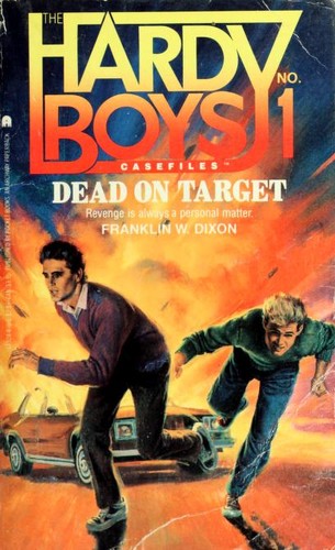 Franklin W. Dixon: DEAD ON TARGET (HB #1) (Hardy Boys Casefiles (Paperback, 1989, Simon Pulse)
