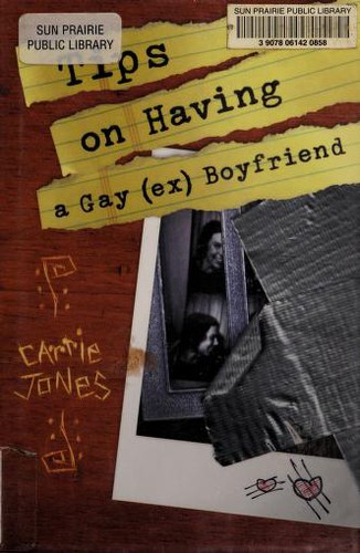 Carrie Jones: Tips on Having a Gay (ex) Boyfriend (Hardcover, Flux)
