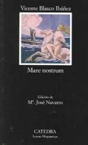 Vicente Blasco Ibáñez: Mare nostrum (Paperback, Spanish language, 1998, Cátedra)