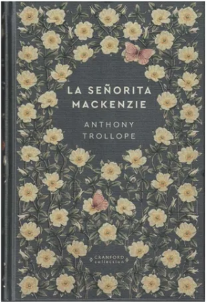 Anthony Trollope: Señorita Mackenzie (Hardcover, Spanish language, RBA)