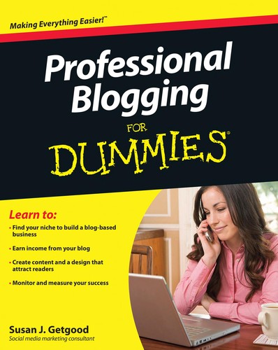 Susan L. Getgood: Professional blogging for dummies (2010, Wiley Pub.)