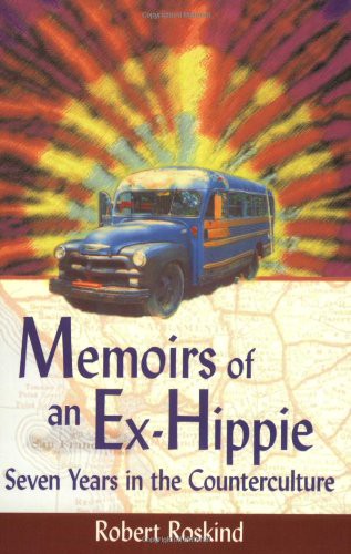 Robert Roskind: Memoirs of an ex-hippie (2001, One Love Press)