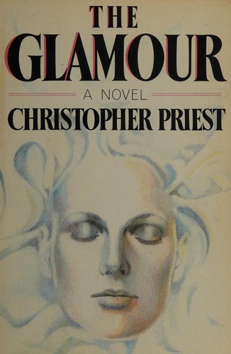 Christopher J. Priest: The glamour (1985, Doubleday)