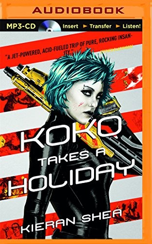 Kieran Shea: Koko Takes a Holiday (2015, Brilliance Audio)