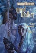 Elaine Cunningham: Wind walker (Hardcover, 2003, Wizards of the Coast, Distributed in the U.S. by Holtzbrinck Pub.)