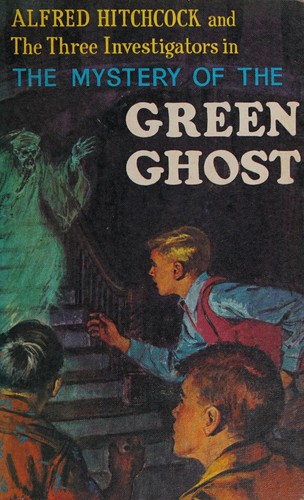 Robert Arthur: Alfred Hitchcock and the Three Investigators in the mystery of the green ghost. (1972, Collins)