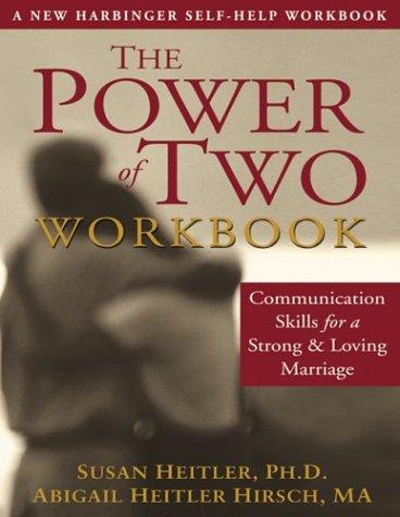 Susan M. Heitler: The power of two workbook (2003, New Harbinger Publications)