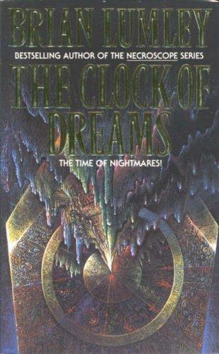 Brian Lumley: The Clock of Dreams (1992)