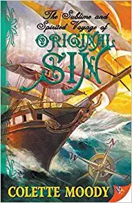 Colette Moody: The sublime and spirited voyage of Original Sin (Paperback, 2009, Bold Strokes Books)