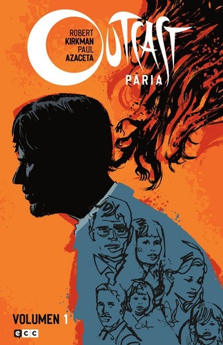 Robert Kirkman, Guillermo Ruiz Carreras, Paul Azaceta: Outcast (Hardcover, ECC Ediciones)