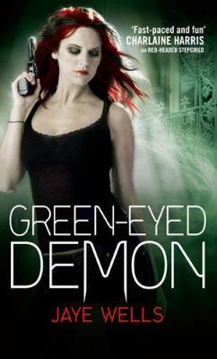 Jaye Wells: Greeneyed Demon (2011)