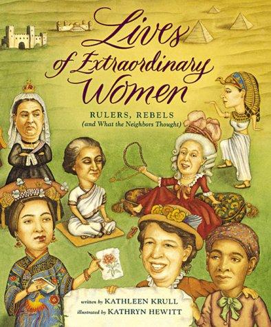 Kathleen Krull: Lives of extraordinary women (2000, Harcourt)