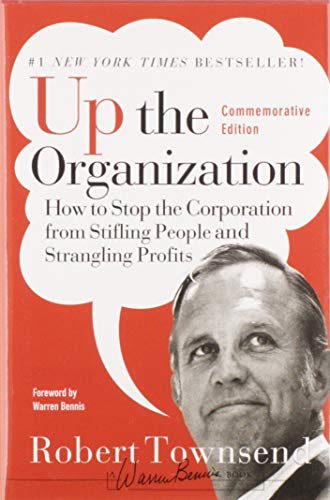 Robert Townsend: Up the organization (Hardcover, 2007, Jossey-Bass)