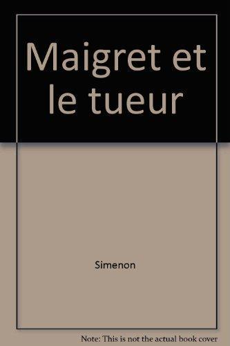 Georges Simenon: Maigret et le tueur (French language, 1989)