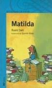 Roald Dahl: Matilda (Paperback, Spanish language, 2005, Alfaguara Infantil)