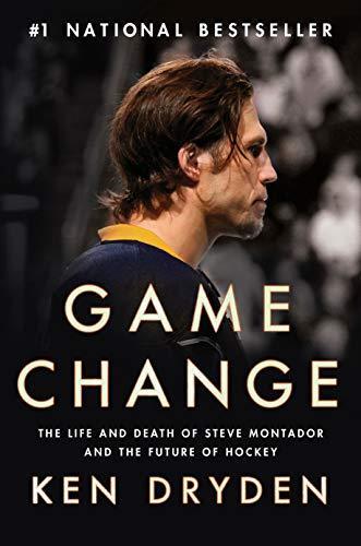 Ken Dryden: Game Change : The Life and Death of Steve Montador, and the Future of Hockey (2017)
