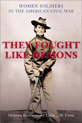 DeAnne Blanton: They fought like demons (2002, Louisiana State University Press)