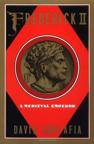 David Abulafia: Frederick II (1992, Oxford University Press)
