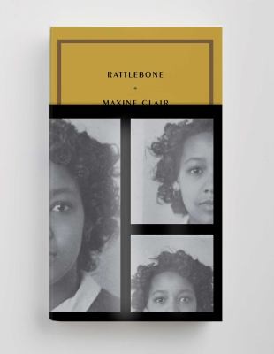 Maxine Clair: Rattlebone (2022, McNally Jackson Books)