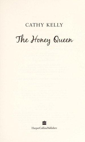 Cathy Kelly: The honey queen (2013, HarperCollins)