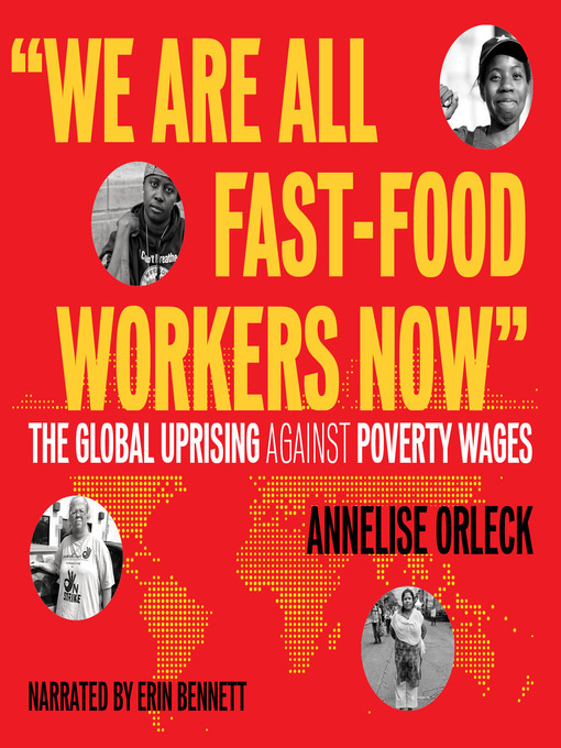 Annelise Orleck, Erin Bennett (Narrator): We are all fast-food workers now (AudiobookFormat, 2018, Beacon Press)
