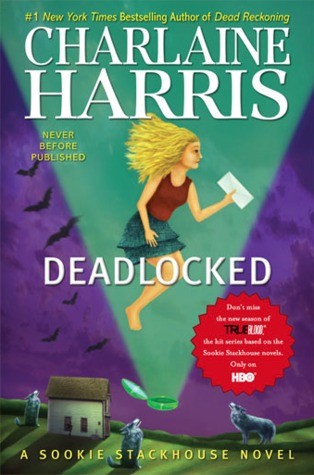 Charlaine Harris: Deadlocked (Sookie Stackhouse, #12)