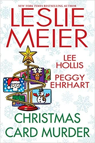 Peggy Ehrhart, Leslie Meier, Lee Hollis: Christmas Card Murder (2020, Kensington Publishing Corporation)