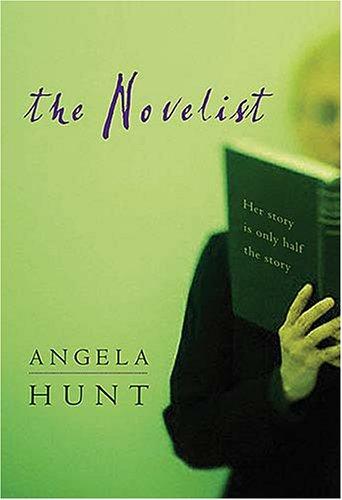 Angela Hunt: The Novelist (Paperback, Thomas Nelson)