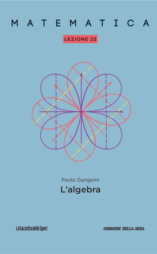 Paolo Gangemi: Matematica - Lezione 22: L'algebra (Paperback, italiano language, Gazzetta dello Sport)