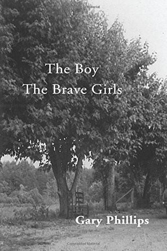 Gary Phillips: The Boy The Brave Girls (Paperback, 2016, Human Error Publishing)
