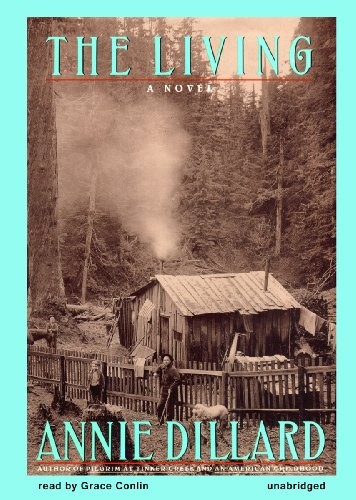 Annie Dillard: The Living (2012, Blackstone Audio, Inc.)