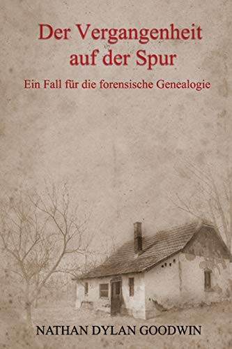 Nathan Dylan Goodwin, Robert John Bristow, Silva Maria Lamb: Der Vergangenheit auf der Spur (Paperback, 2017, CreateSpace Independent Publishing Platform)