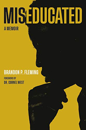 Cornel West, Brandon P. Fleming: Miseducated (Hardcover, Hachette Books)