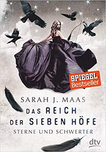 Sarah J. Maas, Julio Sierra: Das Reich der sieben Höfe (German language, 2018, dtv)
