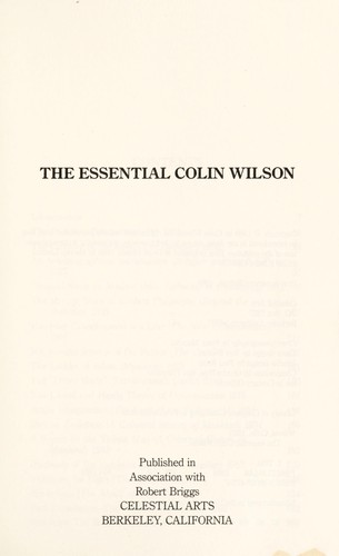 Colin Wilson: The essential Colin Wilson (1986, Published in association with Robert Briggs, Celestial Arts)