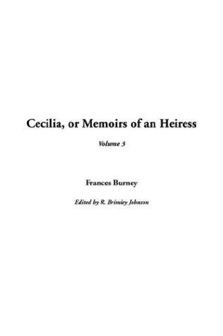 Frances Burney: Cecilia, or Memoirs of an Heiress (Paperback, 2003, IndyPublish.com)