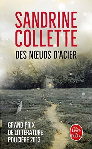 Sandrine Collette: Des noeuds d'acier (French language, 2014)