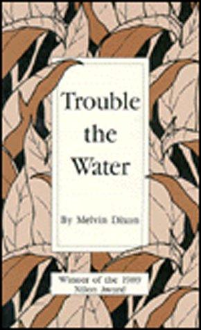 Melvin Dixon: Trouble the water (1989, University of Colorado, Fiction Collective Two)