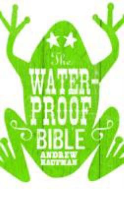 Andrew Kaufman: The Waterproof Bible (2010, Telegram Books)